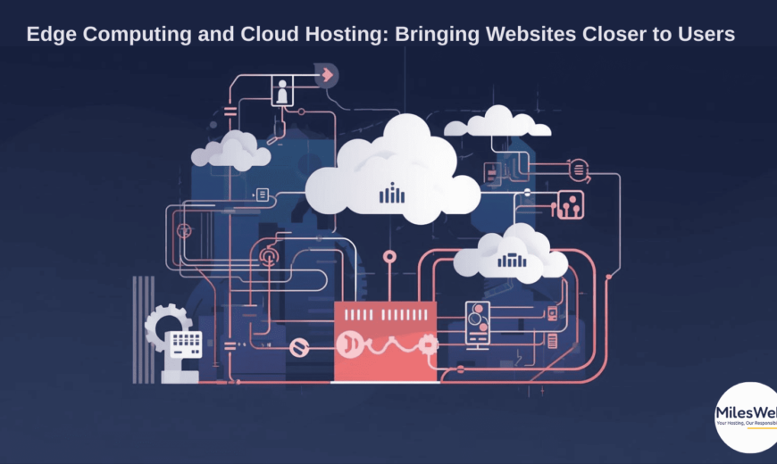 Edge Computing and Cloud Hosting